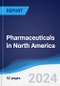 Pharmaceuticals in North America - Product Image