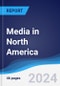 Media in North America - Product Image