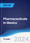 Pharmaceuticals in Mexico - Product Thumbnail Image