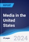 Media in the United States - Product Image