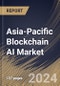 Asia-Pacific Blockchain AI Market Size, Share & Trends Analysis Report By Component, By Deployment Mode, By Organization Size, By Technology, By Application, By Vertical, By Country and Growth Forecast, 2024 - 2031 - Product Image