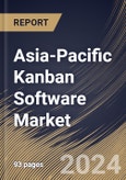 Asia-Pacific Kanban Software Market Size, Share & Trends Analysis Report By Deployment Mode, By Enterprise Size, By Industry Vertical, By Country and Growth Forecast, 2024 - 2031- Product Image