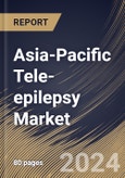 Asia-Pacific Tele-epilepsy Market Size, Share & Trends Analysis Report By Patient, By End Use, By Component), By Country and Growth Forecast, 2024 - 2031- Product Image