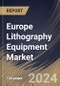 Europe Lithography Equipment Market Size, Share & Trends Analysis Report By Type, By Application, By Technology, By Packaging Platforms, By Country and Growth Forecast, 2024 - 2031 - Product Thumbnail Image