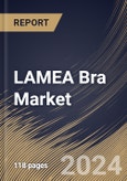 LAMEA Bra Market Size, Share & Trends Analysis Report By Material, By Distribution Channel, By Product, By Country and Growth Forecast, 2024 - 2031- Product Image