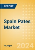 Spain Pates (Savory and Deli Foods) Market Size, Growth and Forecast Analytics, 2023-2028- Product Image