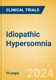 Idiopathic Hypersomnia (IH) - Global Clinical Trials Review, 2024- Product Image