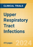 Upper Respiratory Tract Infections - Global Clinical Trials Review, 2024- Product Image