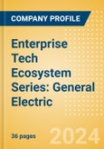 Enterprise Tech Ecosystem Series: General Electric - 2024- Product Image