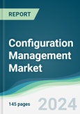 Configuration Management Market - Forecasts from 2024 to 2029- Product Image