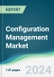 Configuration Management Market - Forecasts from 2024 to 2029 - Product Thumbnail Image