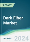 Dark Fiber Market - Forecasts from 2024 to 2029- Product Image