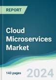 Cloud Microservices Market - Forecasts from 2024 to 2029- Product Image