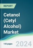 Cetanol (Cetyl Alcohol) Market - Forecasts from 2025 to 2030- Product Image