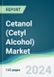 Cetanol (Cetyl Alcohol) Market - Forecasts from 2025 to 2030 - Product Image