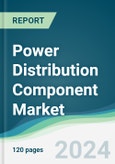 Power Distribution Component Market - Forecasts from 2025 to 2030- Product Image