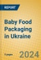 Baby Food Packaging in Ukraine - Product Thumbnail Image