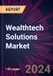 Wealthtech Solutions Market 2024-2028 - Product Thumbnail Image