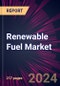 Renewable Fuel Market 2024-2028 - Product Thumbnail Image