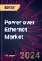 Power over Ethernet Market 2024-2028 - Product Thumbnail Image