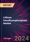 Lithium Hexafluorophosphate Market 2024-2028- Product Image