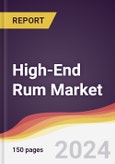 High-End Rum Market Report: Trends, Forecast and Competitive Analysis to 2030- Product Image