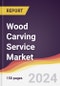 Wood Carving Service Market Report: Trends, Forecast and Competitive Analysis to 2030 - Product Image