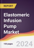 Elastomeric Infusion Pump Market Report: Trends, Forecast and Competitive Analysis to 2030- Product Image