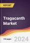 Tragacanth Market Report: Trends, Forecast and Competitive Analysis to 2030 - Product Thumbnail Image