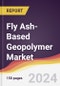 Fly Ash-Based Geopolymer Market Report: Trends, Forecast and Competitive Analysis to 2030 - Product Image