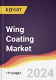 Wing Coating Market Report: Trends, Forecast and Competitive Analysis to 2030- Product Image