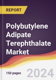 Polybutylene Adipate Terephthalate Market Report: Trends, Forecast and Competitive Analysis to 2030- Product Image