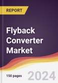 Flyback Converter Market Report: Trends, Forecast and Competitive Analysis to 2030- Product Image