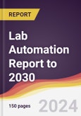 Lab Automation Report: Trends, Forecast and Competitive Analysis to 2030- Product Image