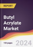 Butyl Acrylate Market Report: Trends, Forecast and Competitive Analysis to 2030- Product Image