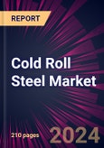 Cold Roll Steel Market 2024-2028- Product Image