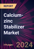 Calcium-zinc Stabilizer Market 2024-2028- Product Image