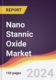 Nano Stannic Oxide Market Report: Trends, Forecast and Competitive Analysis to 2030- Product Image