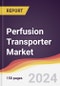 Perfusion Transporter Market Report: Trends, Forecast and Competitive Analysis to 2031 - Product Thumbnail Image