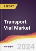 Transport Vial Market Report: Trends, Forecast and Competitive Analysis to 2030- Product Image