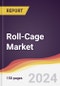 Roll-Cage Market Report: Trends, Forecast and Competitive Analysis to 2031 - Product Image