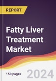 Fatty Liver Treatment Market Report: Trends, Forecast and Competitive Analysis to 2030- Product Image