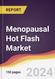 Menopausal Hot Flash Market Report: Trends, Forecast and Competitive Analysis to 2031- Product Image