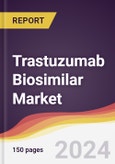 Trastuzumab Biosimilar Market Report: Trends, Forecast and Competitive Analysis to 2030- Product Image