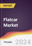 Flatcar Market Report: Trends, Forecast and Competitive Analysis to 2031- Product Image