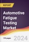 Automotive Fatigue Testing Market Report: Trends, Forecast and Competitive Analysis to 2030 - Product Image