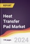 Heat Transfer Pad Market Report: Trends, Forecast and Competitive Analysis to 2030 - Product Image