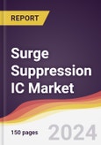 Surge Suppression IC Market Report: Trends, Forecast and Competitive Analysis to 2030- Product Image