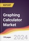 Graphing Calculator Market Report: Trends, Forecast and Competitive Analysis to 2031 - Product Image