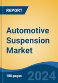 Automotive Suspension Market - Global Industry Size, Share, Trends, Opportunity, and Forecast, 2019-2029F- Product Image